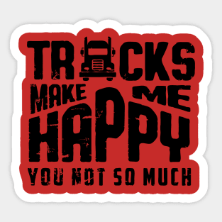 Trucks make me happy (black) Sticker